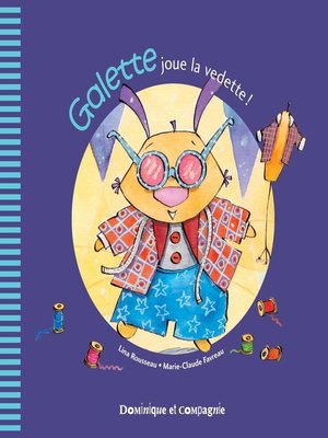 cover image of Galette joue la vedette !